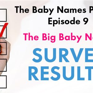 The Big Baby Names Survey Results