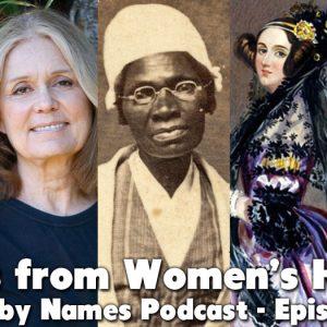 Names from Women's History - The Baby Names Podcast