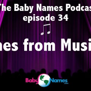 Names from Musicals - The Baby Names Podcast
