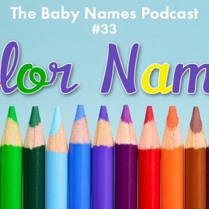 Color Names - The Baby Names Podcast