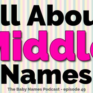 All About Middle Names