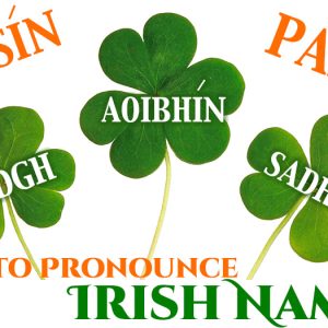 How to Pronounce Irish Names