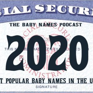 Social Security Baby Names for 2020 in the U.S.