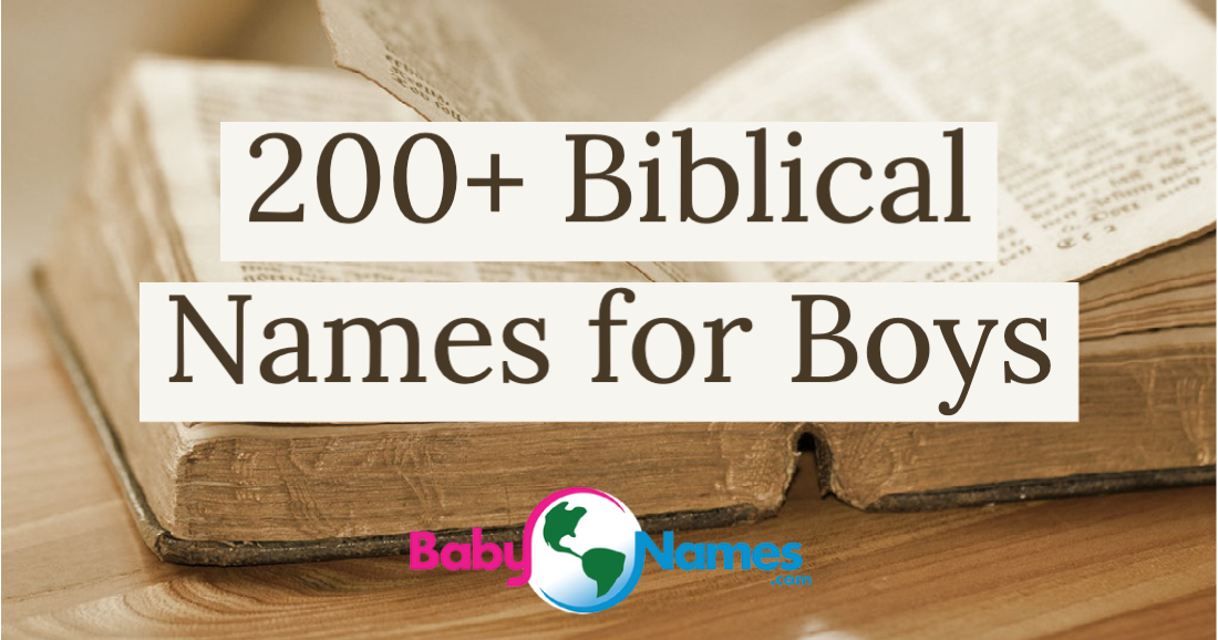 Background is an old Bible opened and sitting on a surface. The title says 200+ Biblical Names for Boys.