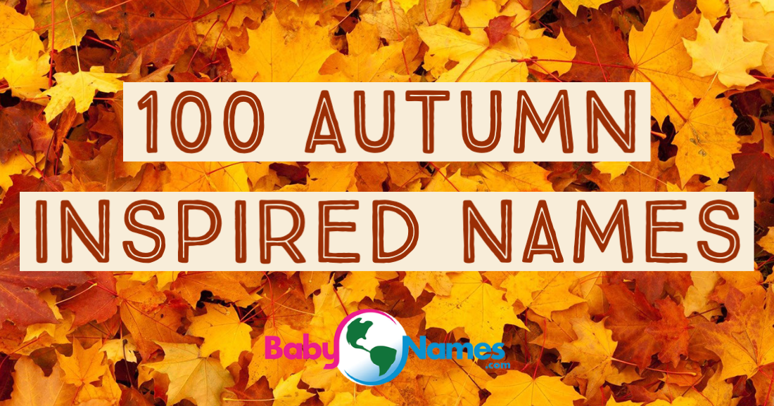 Background is a pile of autumn leaves with the title 100 Autumn Inspired Names.