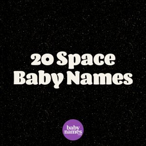 The background is outer space and the title says 20 Space Baby Names