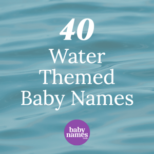 The background is water and the title is 40 water themed baby names.