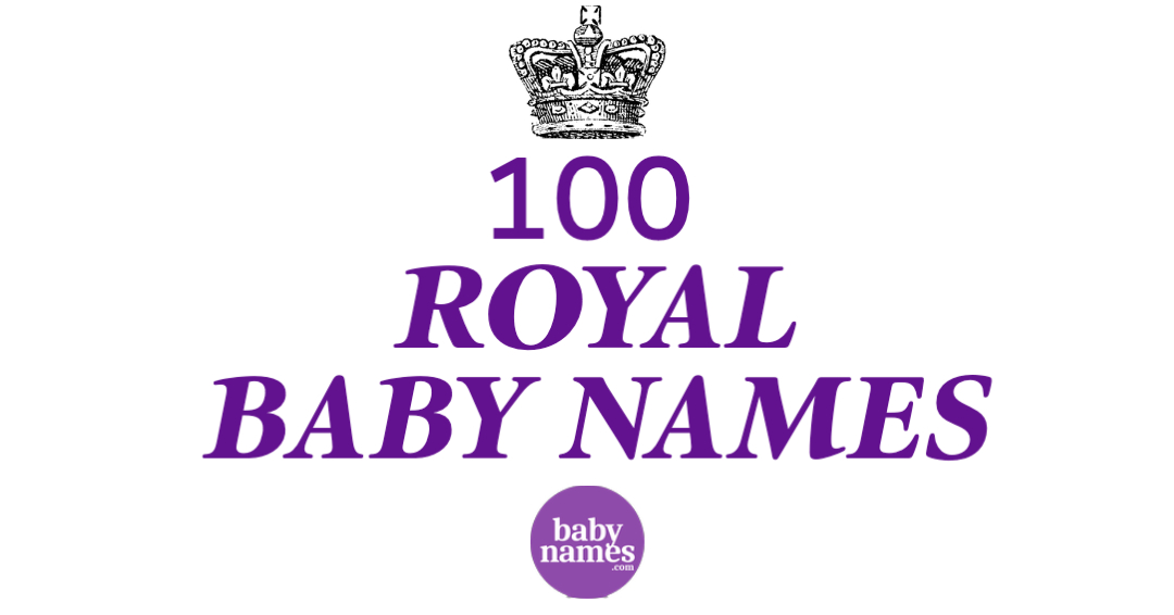 The text says 100 royal baby names with a crown.