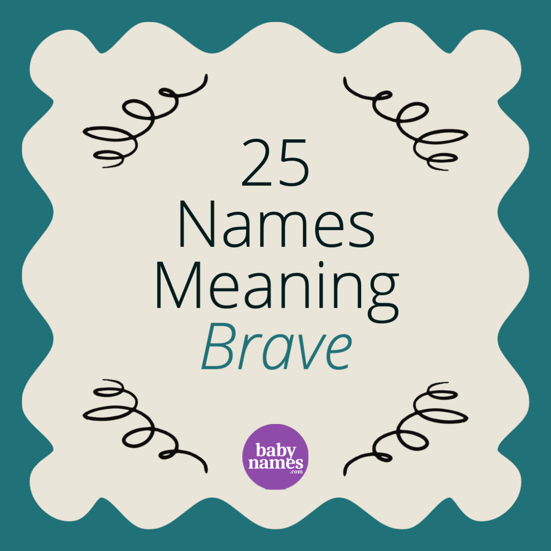 Baby Names That Mean Brave