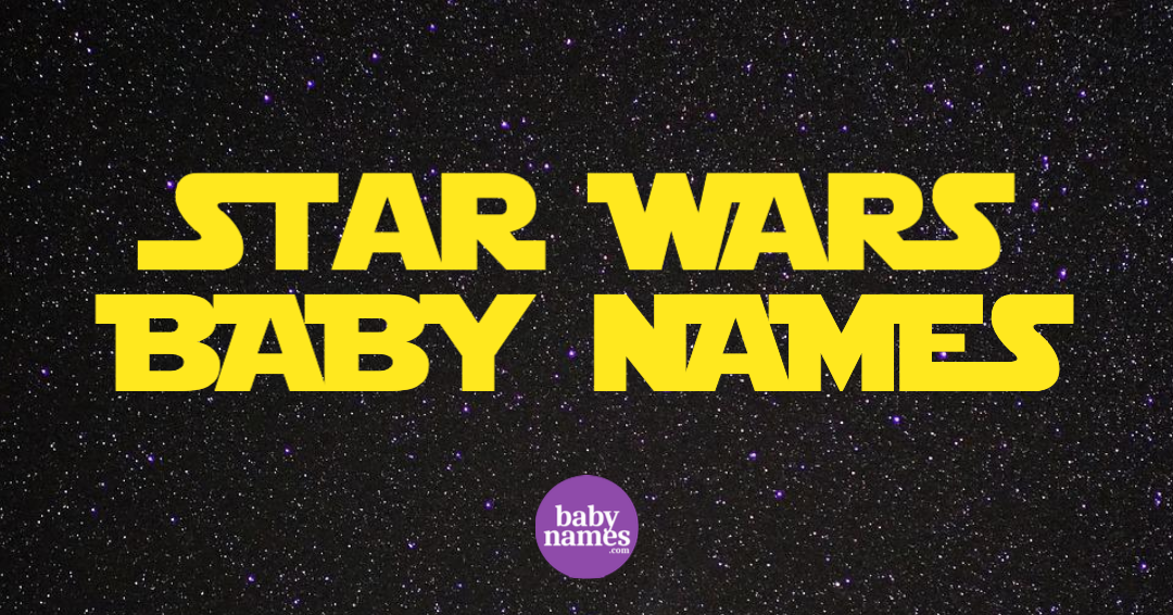 The background is outer space and the title is Star Wars baby names.