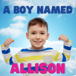 A Boy Named Allison title page with happy boy putting his arms up in a strong position.