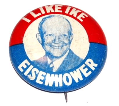Campaign button that says "I LIKE IKE" with a smiling Dwight Eisenhower