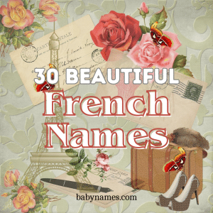 30 Beautiful French names with flowers and Eiffel Tower