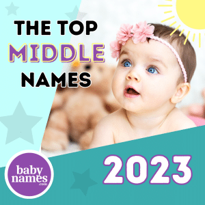 The Top Middle Names of 2023