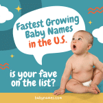 Fastest Growing Baby Names in the U.S. with surprised baby