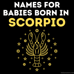 Names for Babies born in SCORPIO