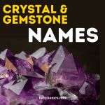 Crystal and Gemstone Names