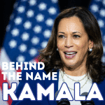 Behind the Name: KAMALA - Kamala D. Harris standing in front of a United States Flag