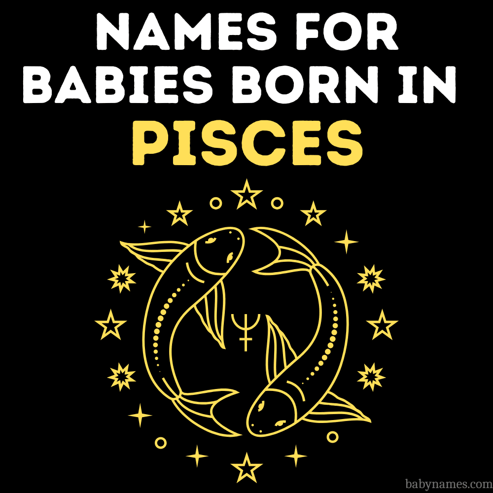 Names for babies born in Pisces