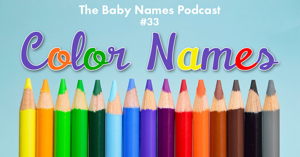 Color Names - The Baby Names Podcast