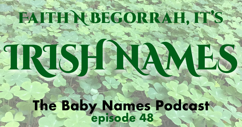Episode 48 - Irish Names