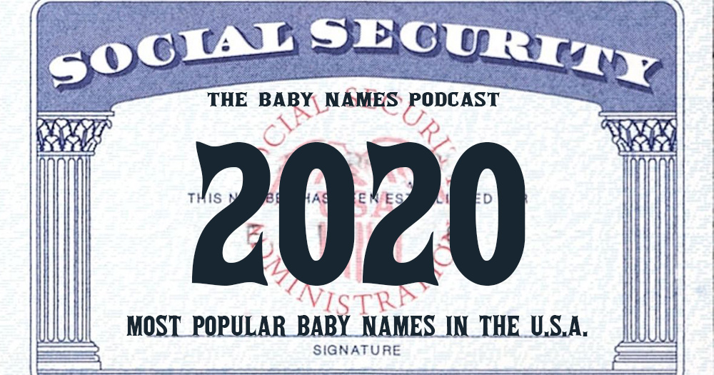 Social Security Baby Names for 2020 in the U.S.