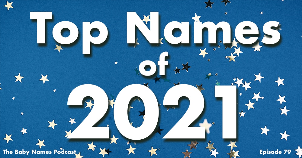 Top Names of 2021