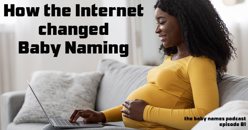 How the Internet Changed Baby Naming