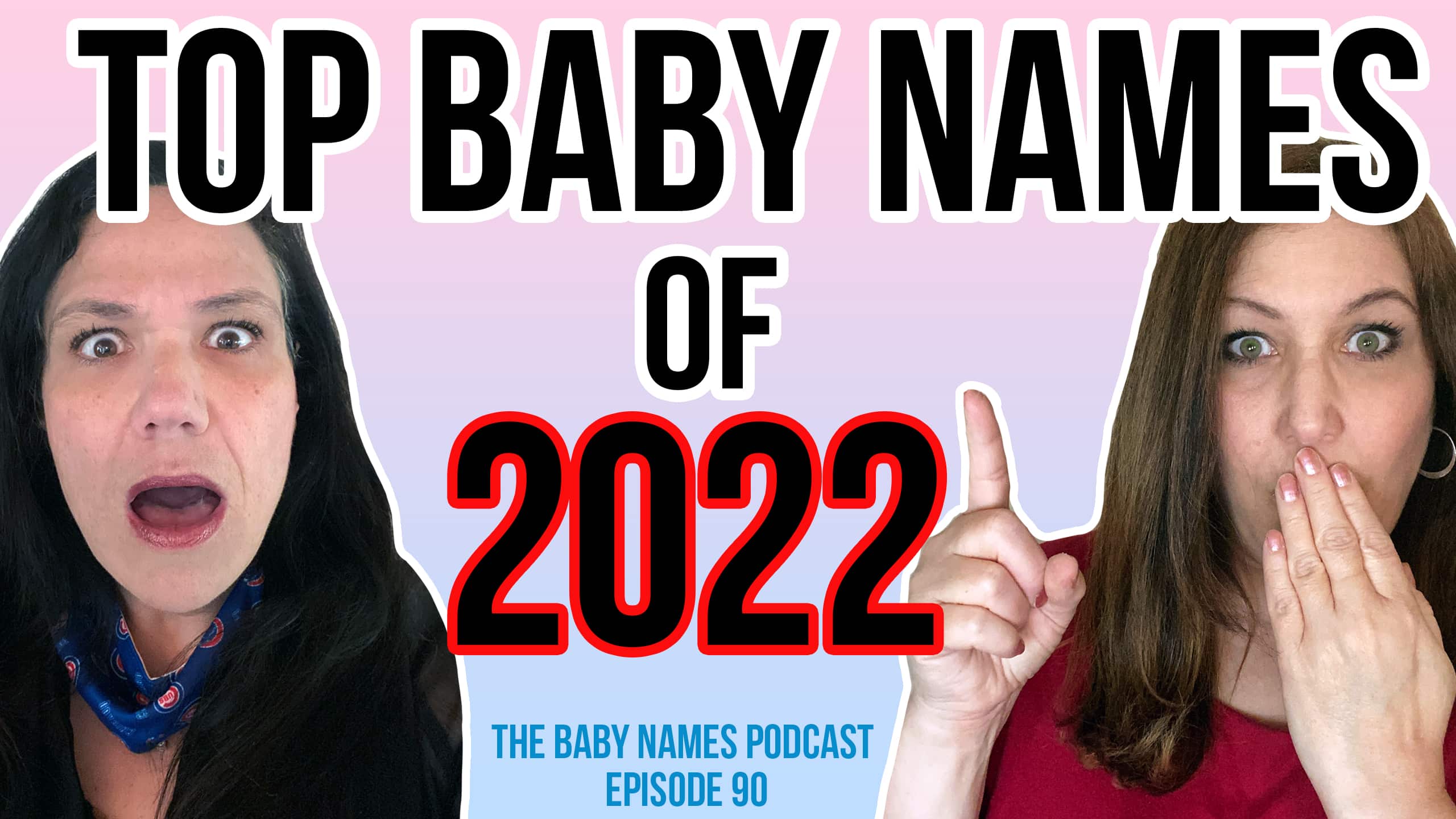 Top Baby Names of 2022